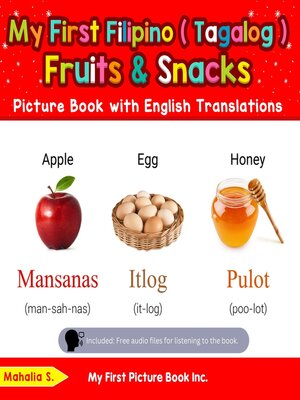 cover image of My First Filipino (Tagalog) Fruits & Snacks Picture Book with English Translations